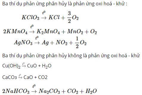 Lấy ví dụ về phản ứng phân hủy là loại phản ứng oxi hoá - khử