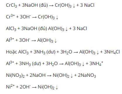 Viết phương trình của phản ứng trao đổi ion trong dung dịch tạo thành từng kết tủa sau: Cr(OH)3 ; Al(OH)3