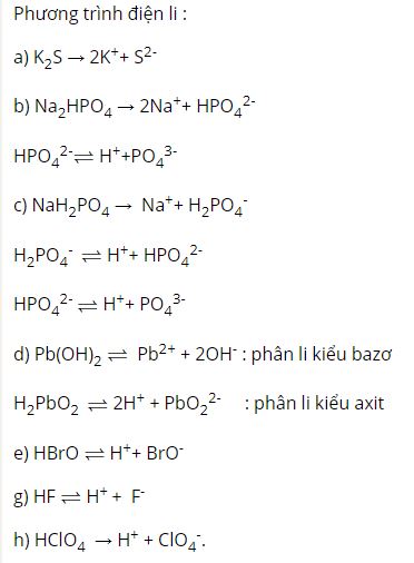 Viết phương trình điện li của các chất sau: K2S, Na2HPO4